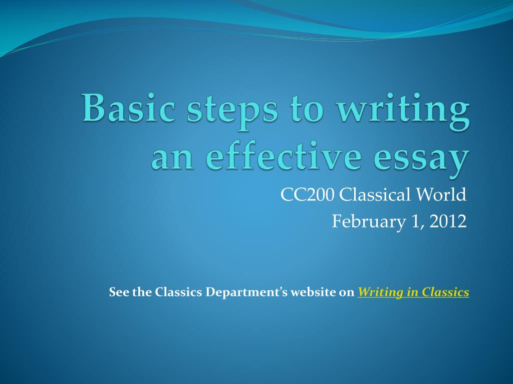 PPT - Basic steps to writing an effective essay PowerPoint Presentation ...
