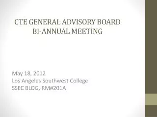 CTE GENERAL ADVISORY BOARD BI-ANNUAL MEETING