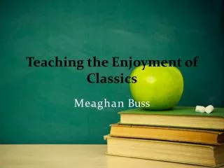 Teaching the Enjoyment of Classics
