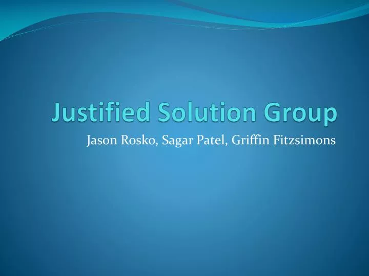 justified solution group
