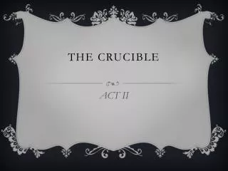 THE CRUCIBLE