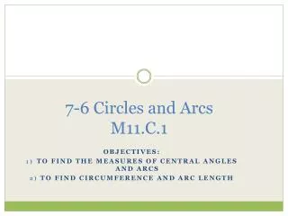 7-6 Circles and Arcs M11.C.1