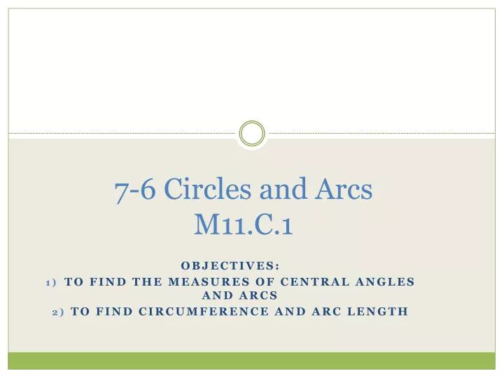 7 6 circles and arcs m11 c 1