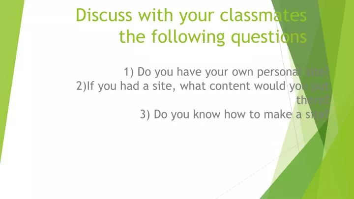 discuss with your classmates the following questions