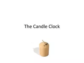 The Candle Clock