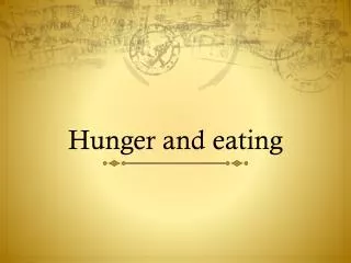 hunger and eating