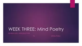 WEEK THREE: Mind Poetry