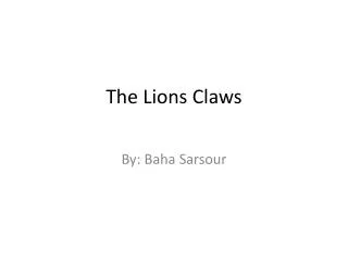 The Lions Claws