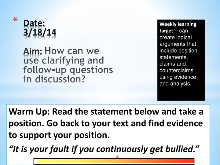 date 3 18 14 aim how can we use clarifying and follow up questions in discussion