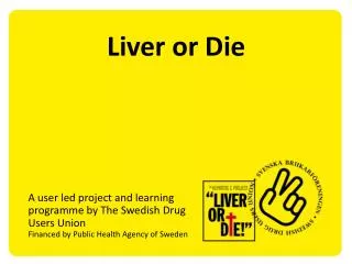 Liver or Die