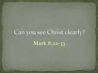 Can you see Christ clearly?