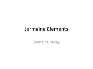 Jermaine Elements