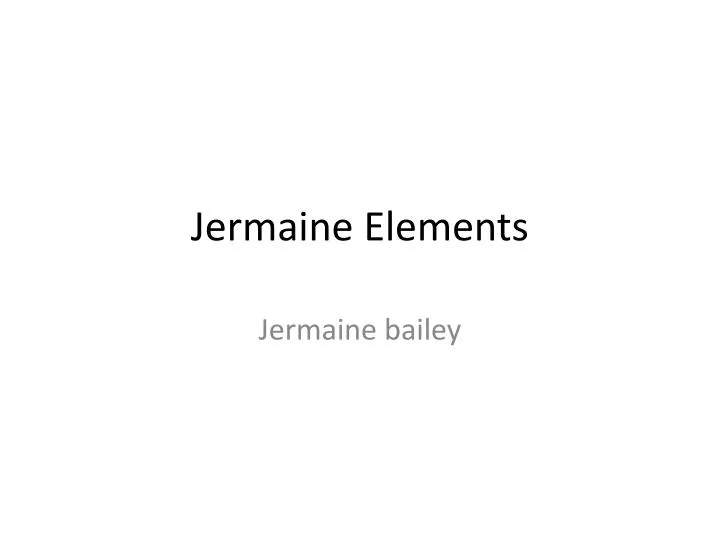 jermaine elements