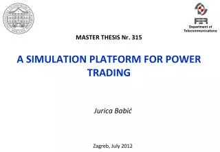 MASTER THESIS Nr. 315 A SIMULATION PLATFORM FOR POWER TRADING