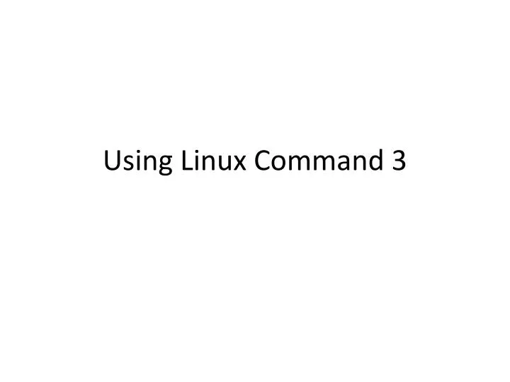 using linux command 3