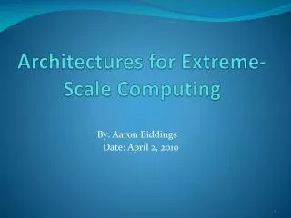 Architectures for Extreme-Scale Computing