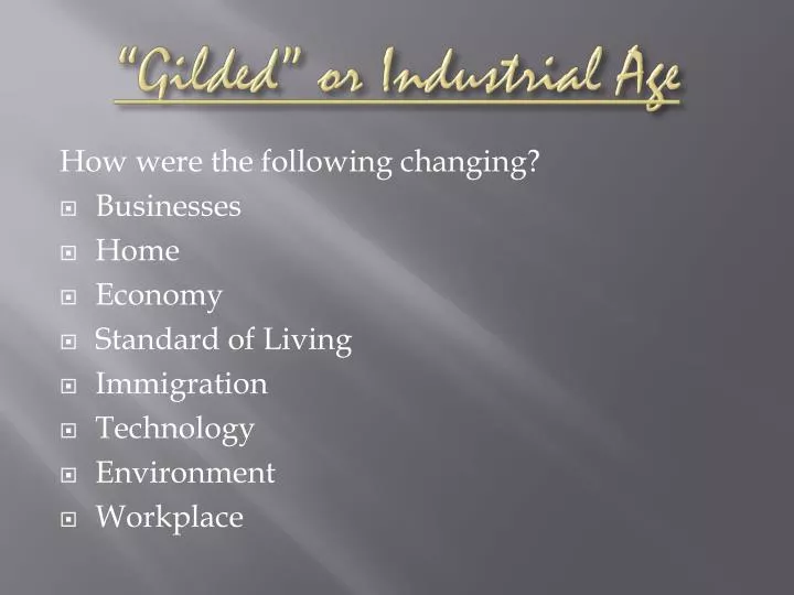 gilded or industrial age