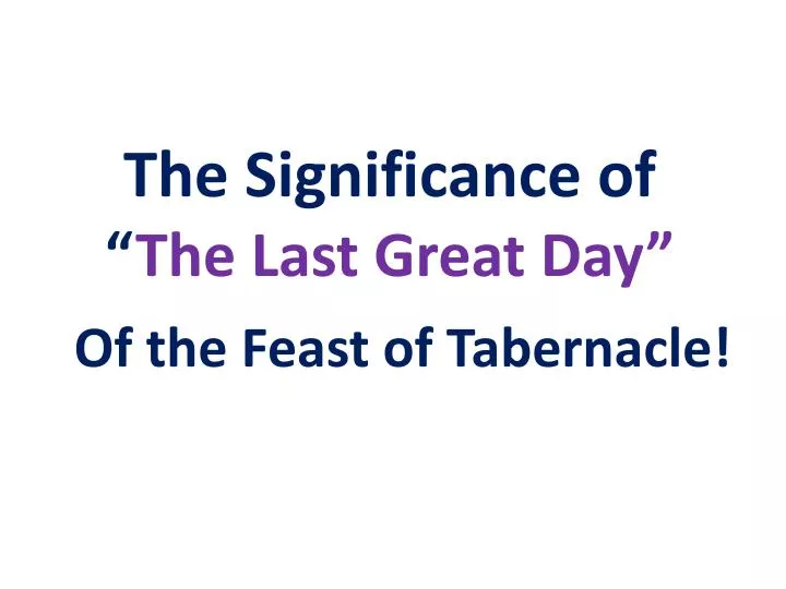 the significance of the last great day