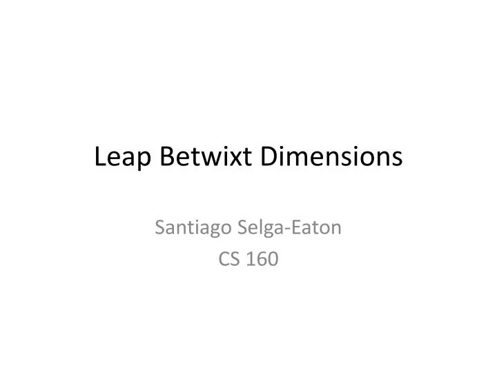 leap betwixt dimensions