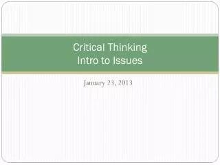 Critical Thinking Intro to Issues