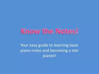 Know the Notes!