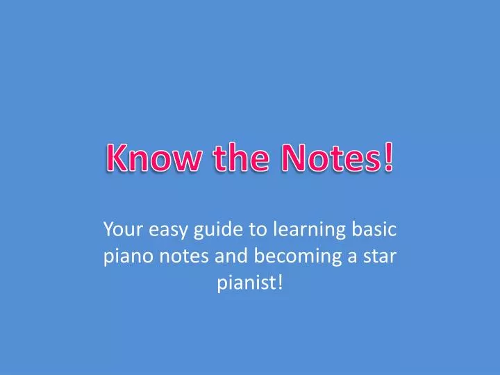 know the notes