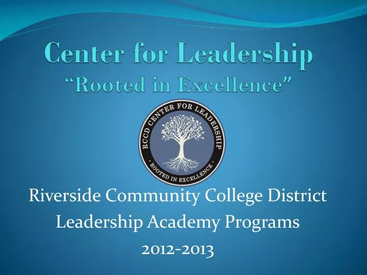 center for leadership rooted in excellence