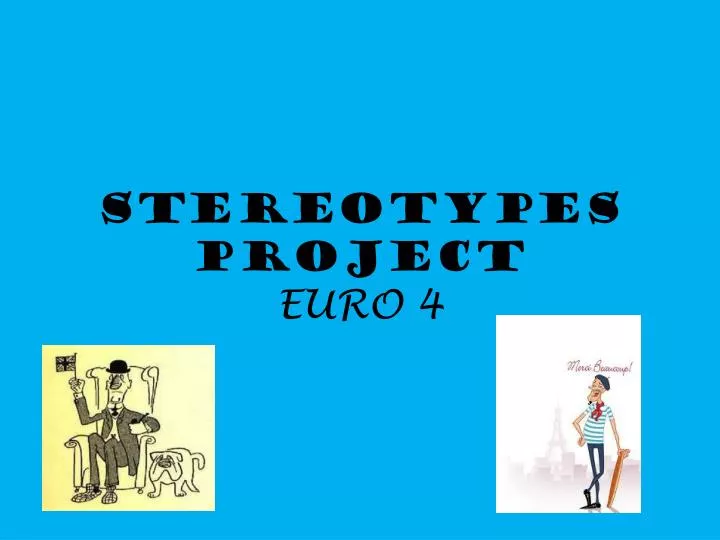 stereotypes project euro 4