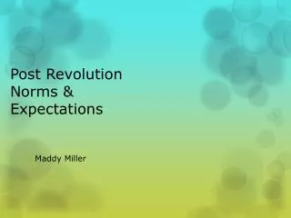 Post Revolution Norms &amp; Expectations