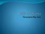 Windows Register Cleaner Program - Efficiently Remove Unwanted Items - slide 1