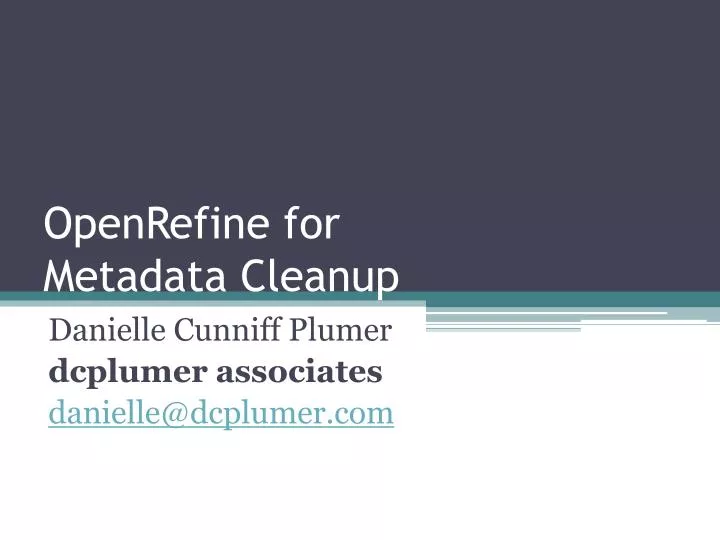 openrefine for metadata cleanup