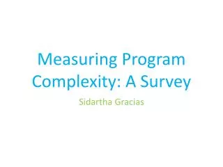 Measuring Program Complexity: A Survey