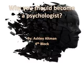 Why you should become a psychologist?