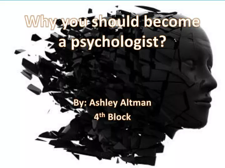 why you should become a psychologist