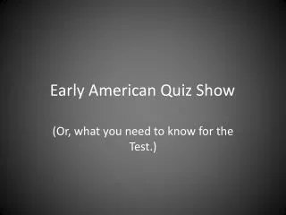 Early American Quiz Show