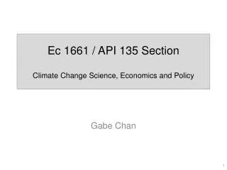 Ec 1661 / API 135 Section Climate Change Science, Economics and Policy