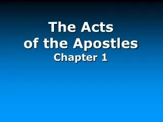 The Acts of the Apostles Chapter 1