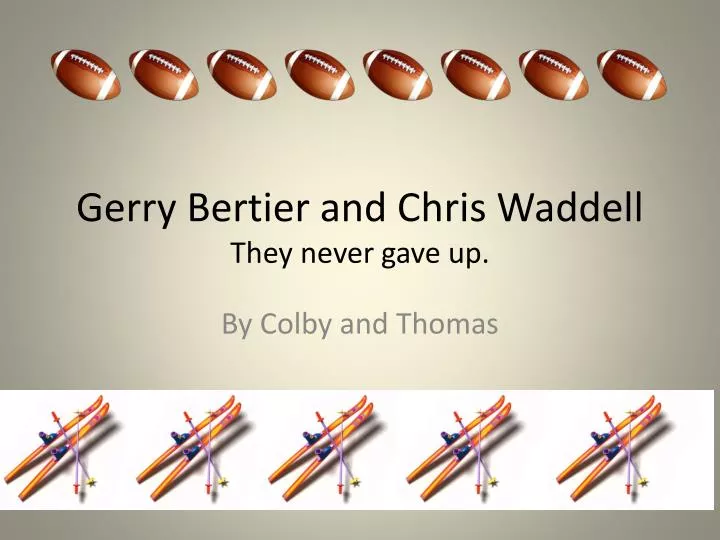 gerry bertier and chris waddell they never gave up