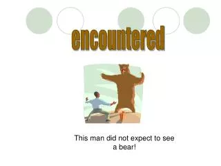 encountered