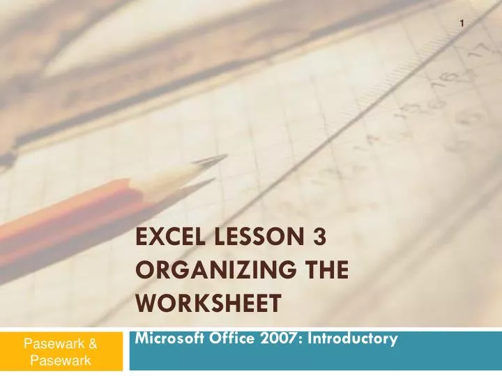 excel lesson 3 organizing the worksheet