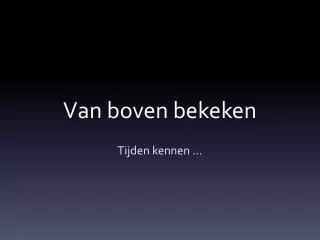 van boven bekeken