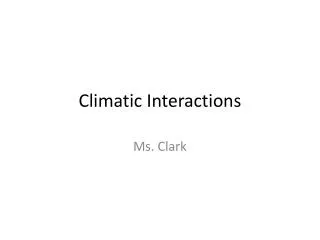 Climatic Interactions
