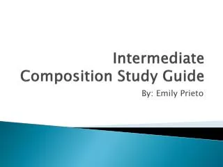Intermediate Composition Study Guide