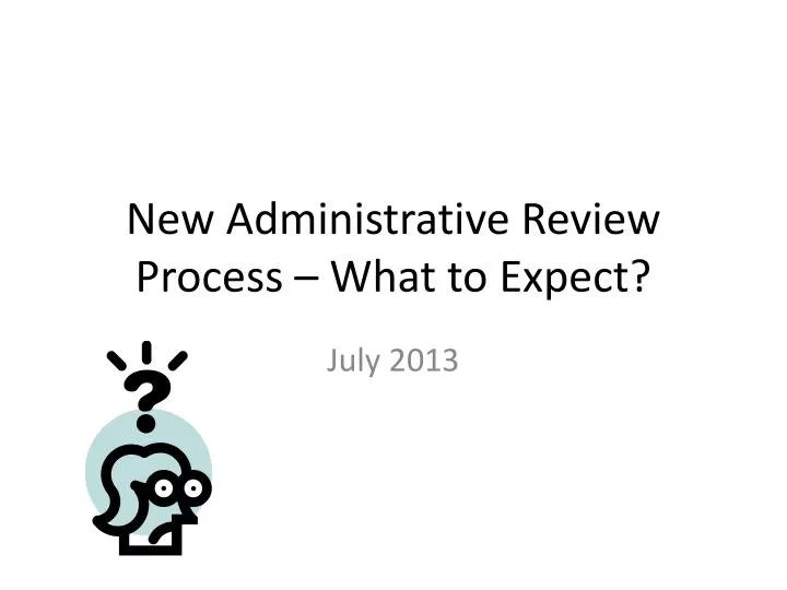 new administrative review process what to expect