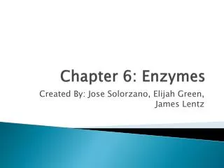 Chapter 6: Enzymes