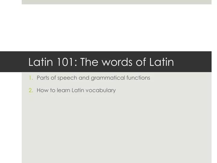 latin 101 the words of latin