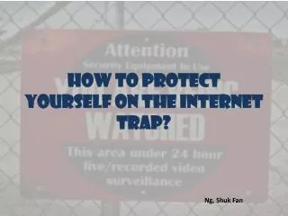 How to protect yourself on the internet trap?