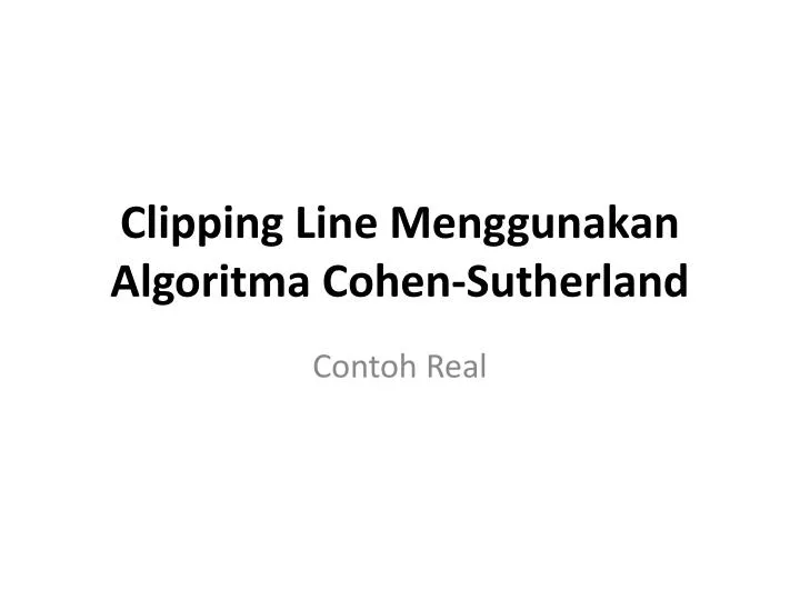 clipping line menggunakan algoritma cohen sutherland