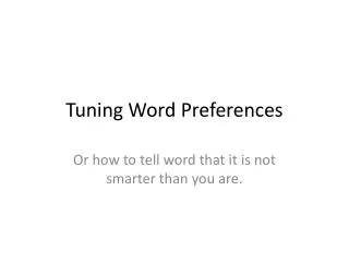 Tuning Word Preferences