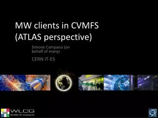 MW clients in CVMFS (ATLAS perspective)